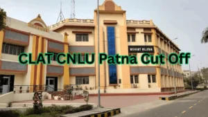 CLAT CNLU Patna Cut Off