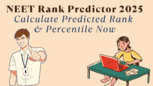 NEET Rank Predictor 2025 (Free), Know your Rank and Percentile for Counselling