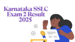Karnataka SSLC Exam 2 Result 2025