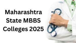 Maharashtra State MBBS Colleges 2025