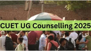 CUET UG Counselling 2025