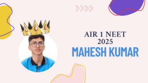 AIR 1 NEET 2025