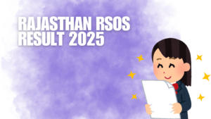 Rajasthan RSOS Result 2025