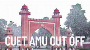 CUET AMU Cut off 2025