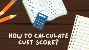 How to Calculate CUET Score