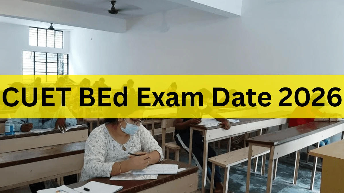 CUET BEd Exam Date 2026