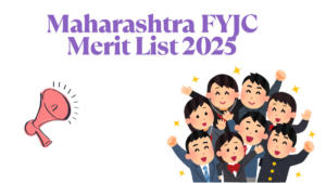 Maharashtra FYJC Merit List 2025