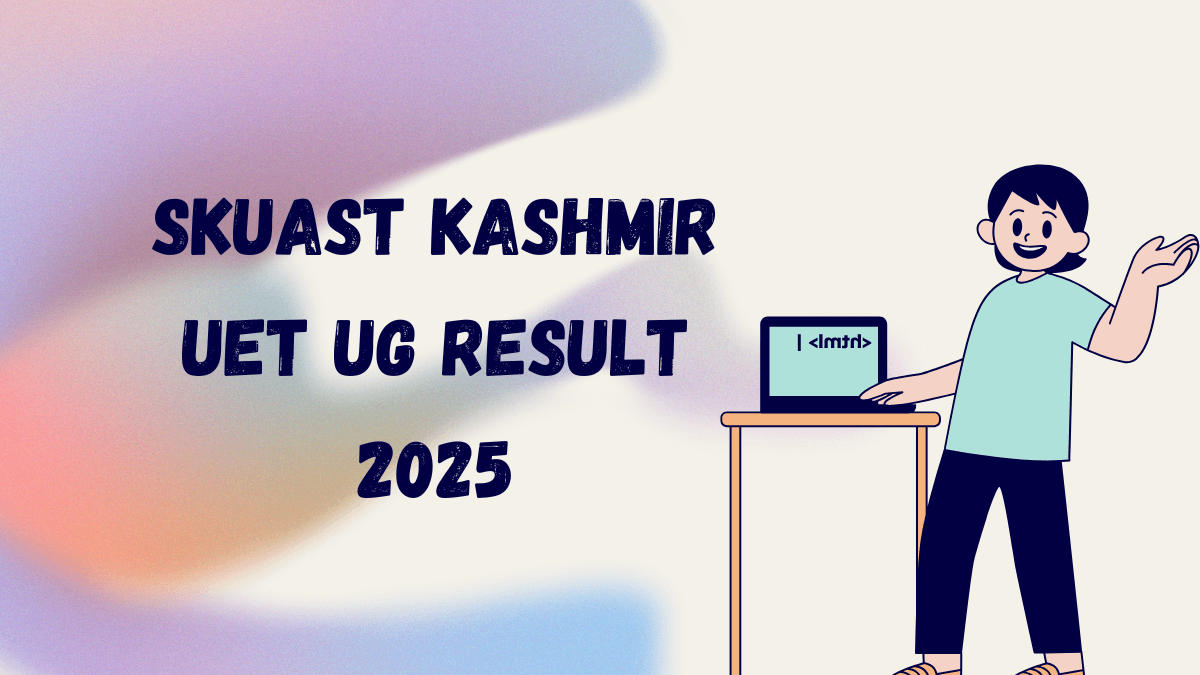 SKUAST Kashmir UET UG Result 2025