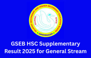 GSEB HSC Supplementary Result 2025 for General Stream