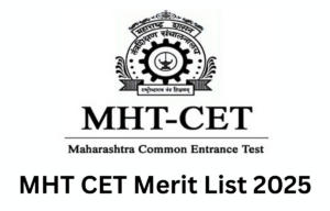 MHT CET Merit List 2025