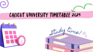 Calicut University Timetable 2025
