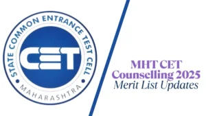 MHT CET Counselling 2025 Merit List Updates