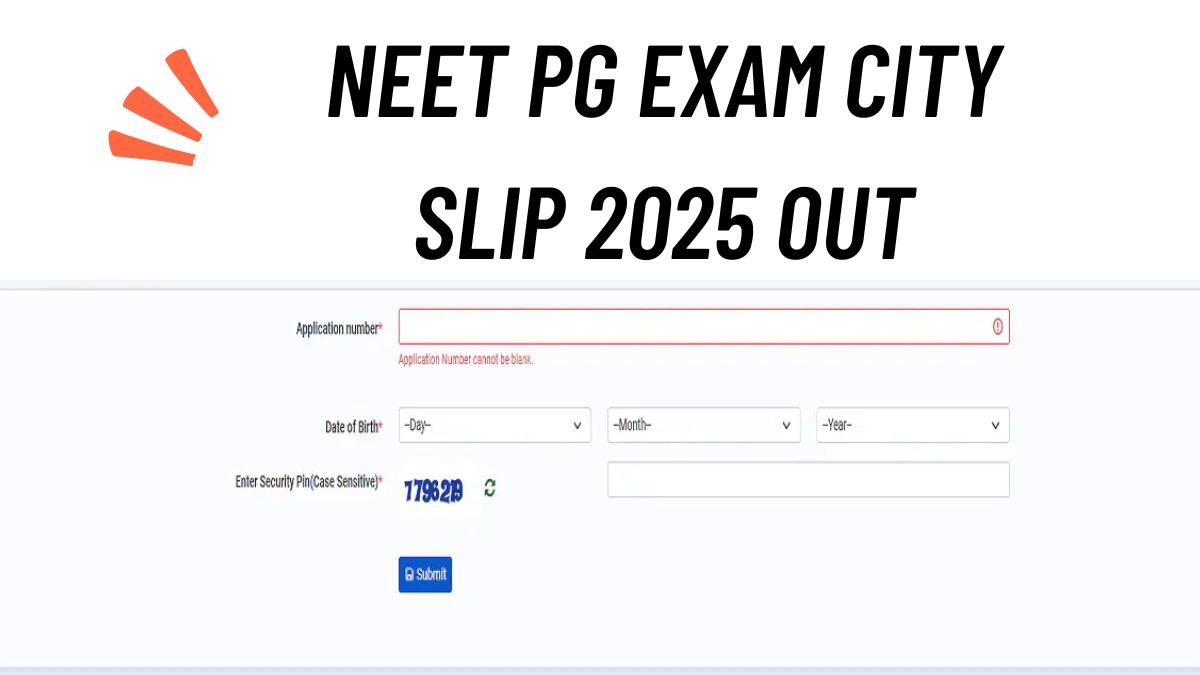 NEET PG Exam City Slip 2025 OUT
