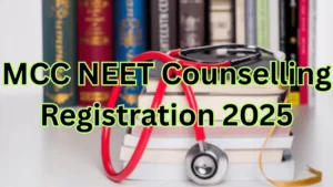 MCC NEET Counselling Registration 2025