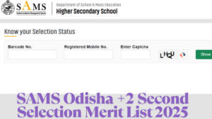 SAMS Odisha +2 Second Selection Merit List 2025