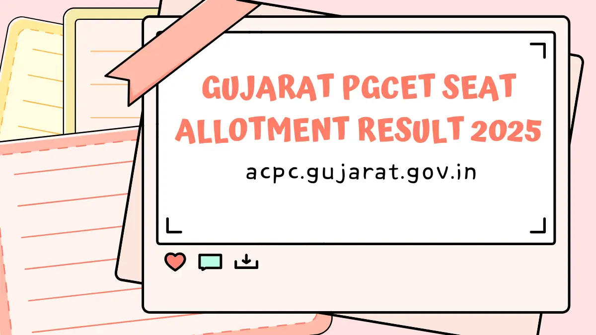Gujarat PGCET Seat Allotment Result 2025
