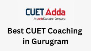 Best CUET Coaching in Gurugram