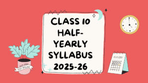 Class 10 Half-Yearly Syllabus 2025-26