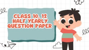 Class 10, 12 Half Yearly Question Paper 2025-26, Download Mid Term Question Paper PDF