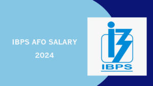 IBPS AFO SALARY 2024