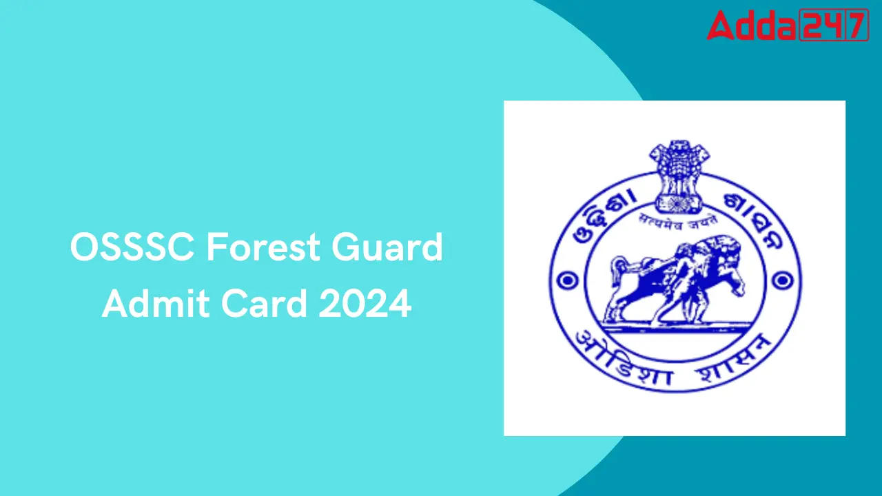 OSSSC Forest Guard Admit Card 2024