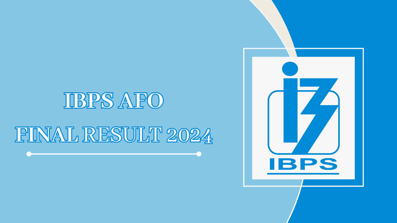 IBPS AFO FINAL RESULT 2024