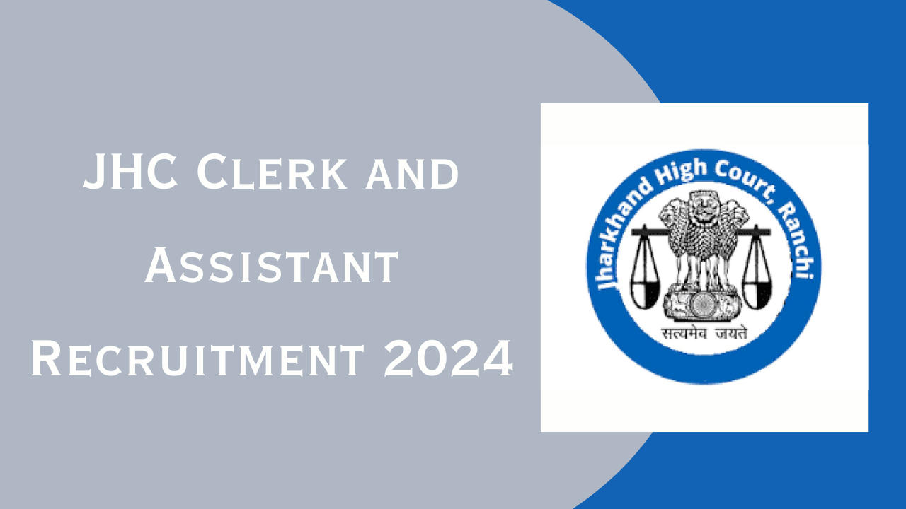 JHC Clerk and Assistant Recruitment 2024