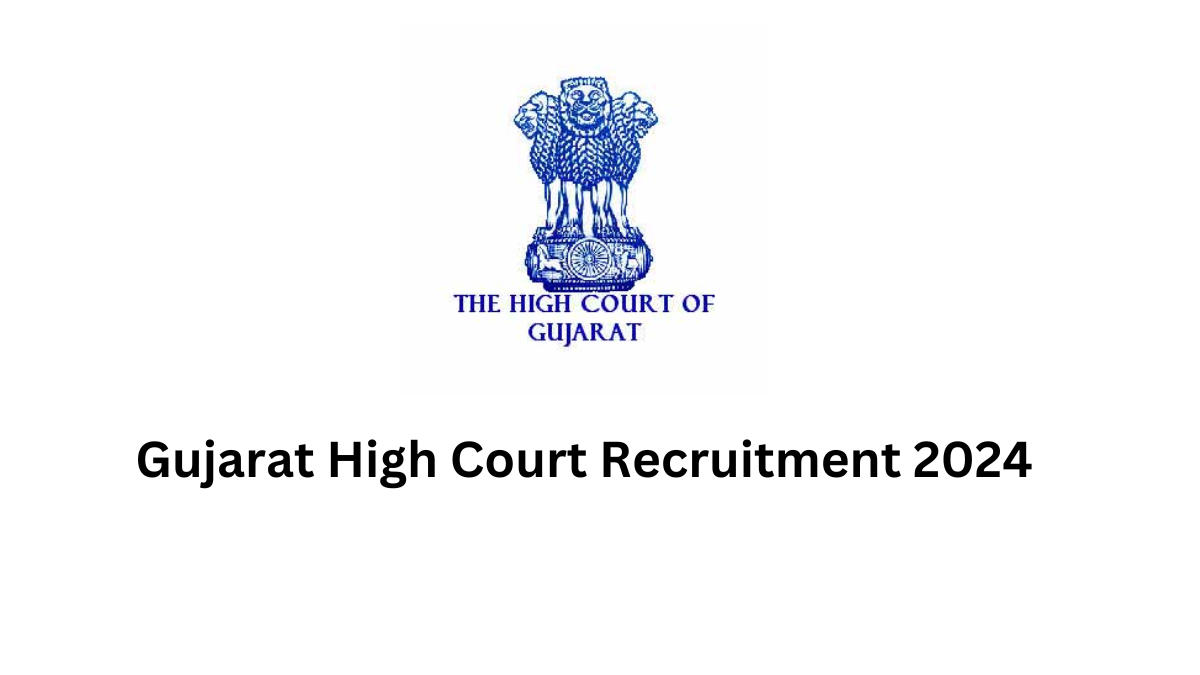 Gujarat High Court Recruitment 2024