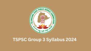 TSPSC Group 3 Syllabus 2024