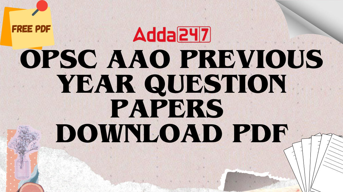 OPSC AAO Previous Year Question Papers Download PDF