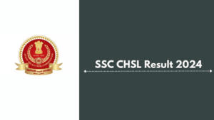 SSC CHSL Result 2024