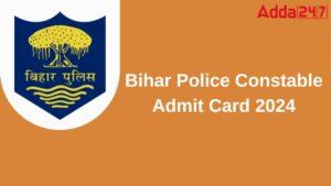 Bihar Police Constable Admit Card 2024