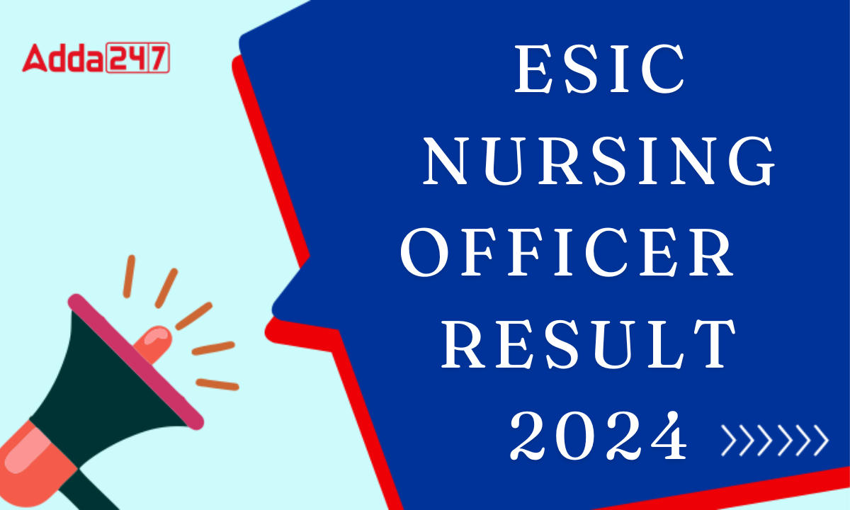 ESIC Nursing Officer Result 2024