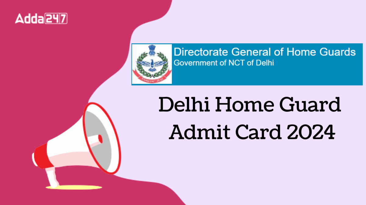 Delhi Home Guard Admit Card 2024