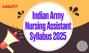 Indian Army Nursing Assistant Syllabus 2025