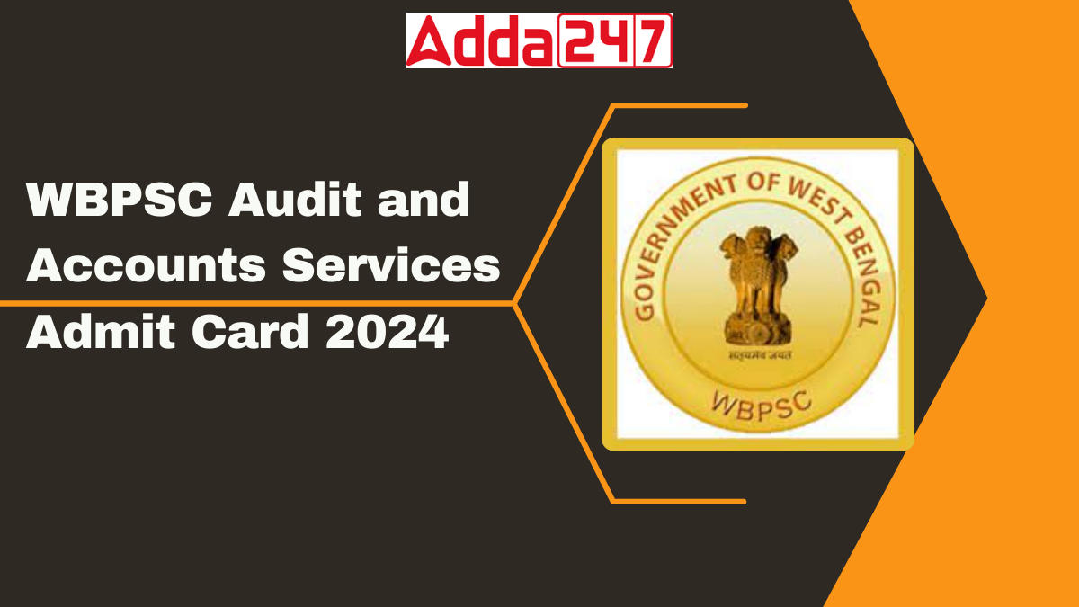 WBPSC Audit and Accounts Services Admit Card 2024