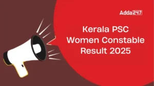 Kerala PSC Women Constable Result 2025