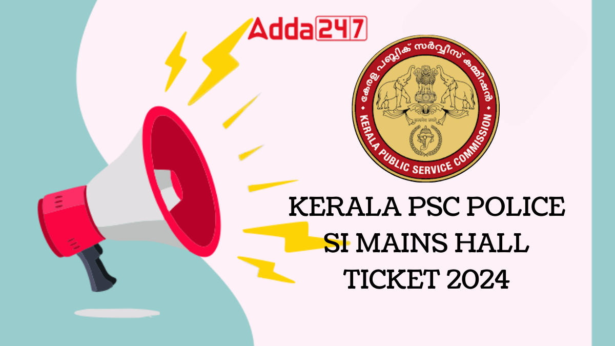 Kerala PSC Police SI Mains Hall Ticket 2024