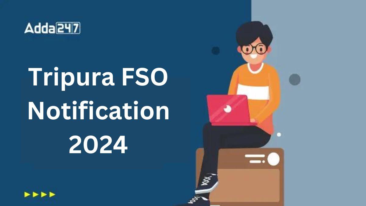 Tripura FSO Notification 2024