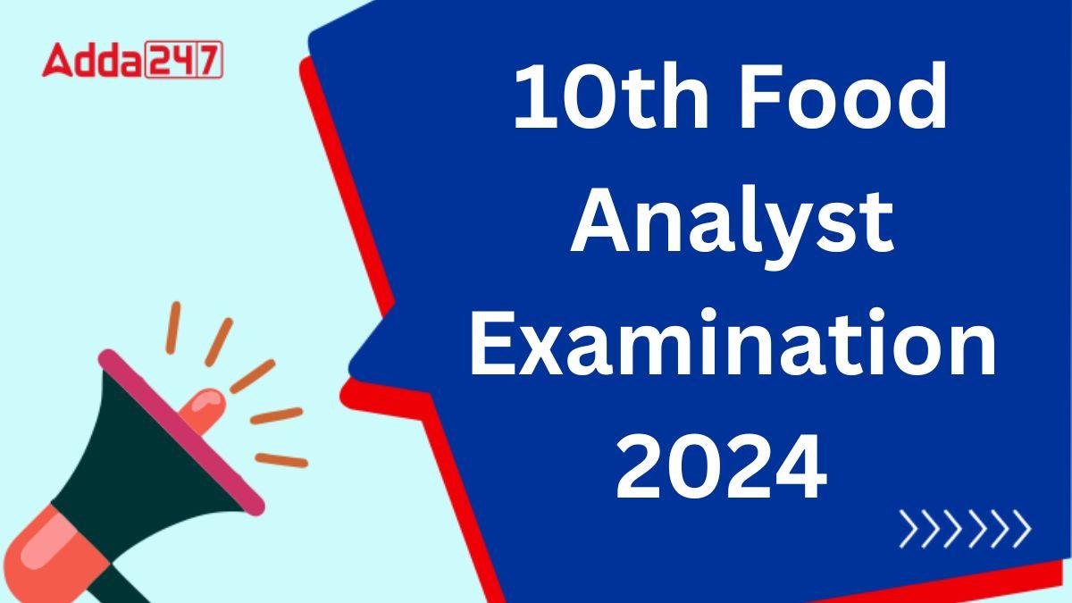 10th Food Analyst Examination 2024