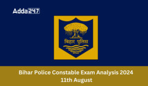 Bihar Police Constable Exam Analysis 2024, 11th August