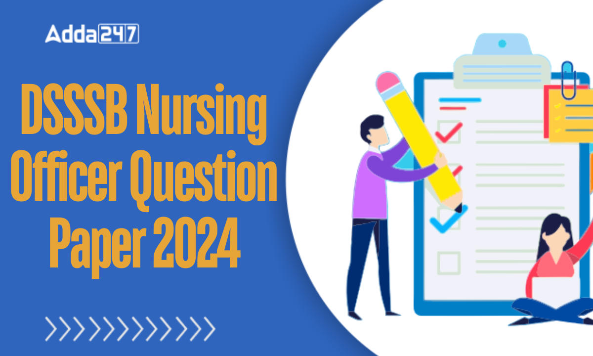 DSSSB Nursing Officer Question Paper 2024