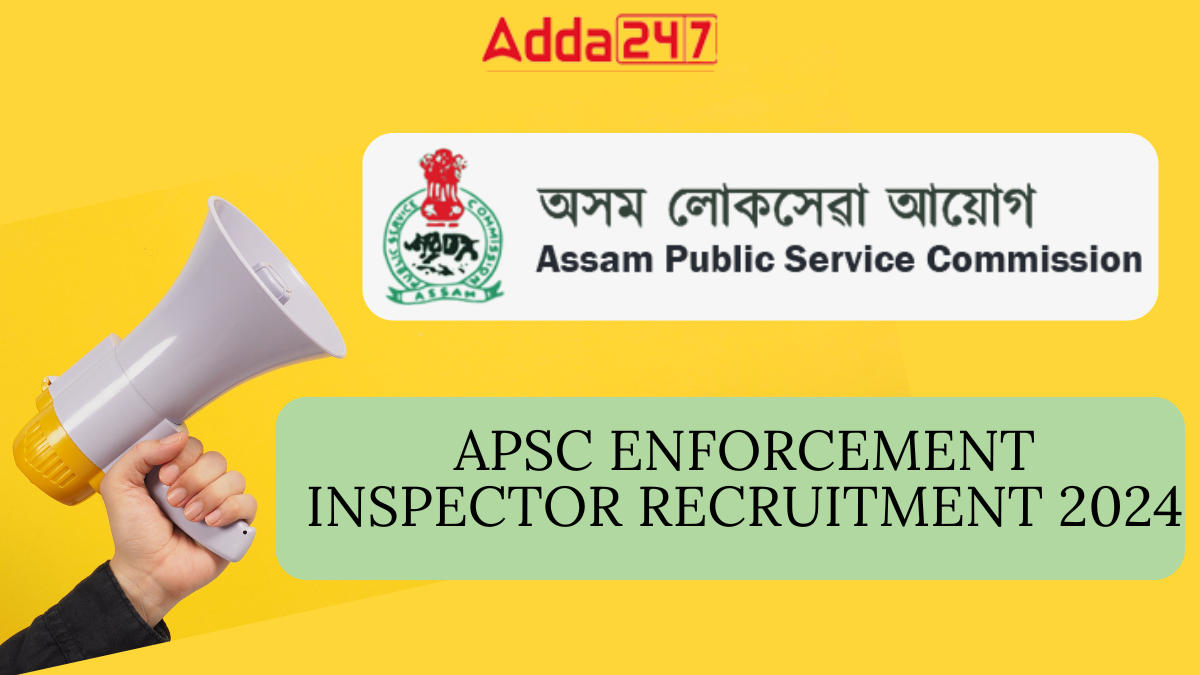 APSC Enforcement Inspector Recruitment 2024, Apply Link Activated