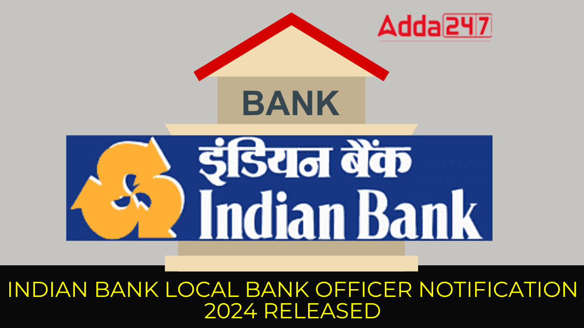 Indian Bank Local Bank Officer Recruitment 2024 Released, Apply Link Activated