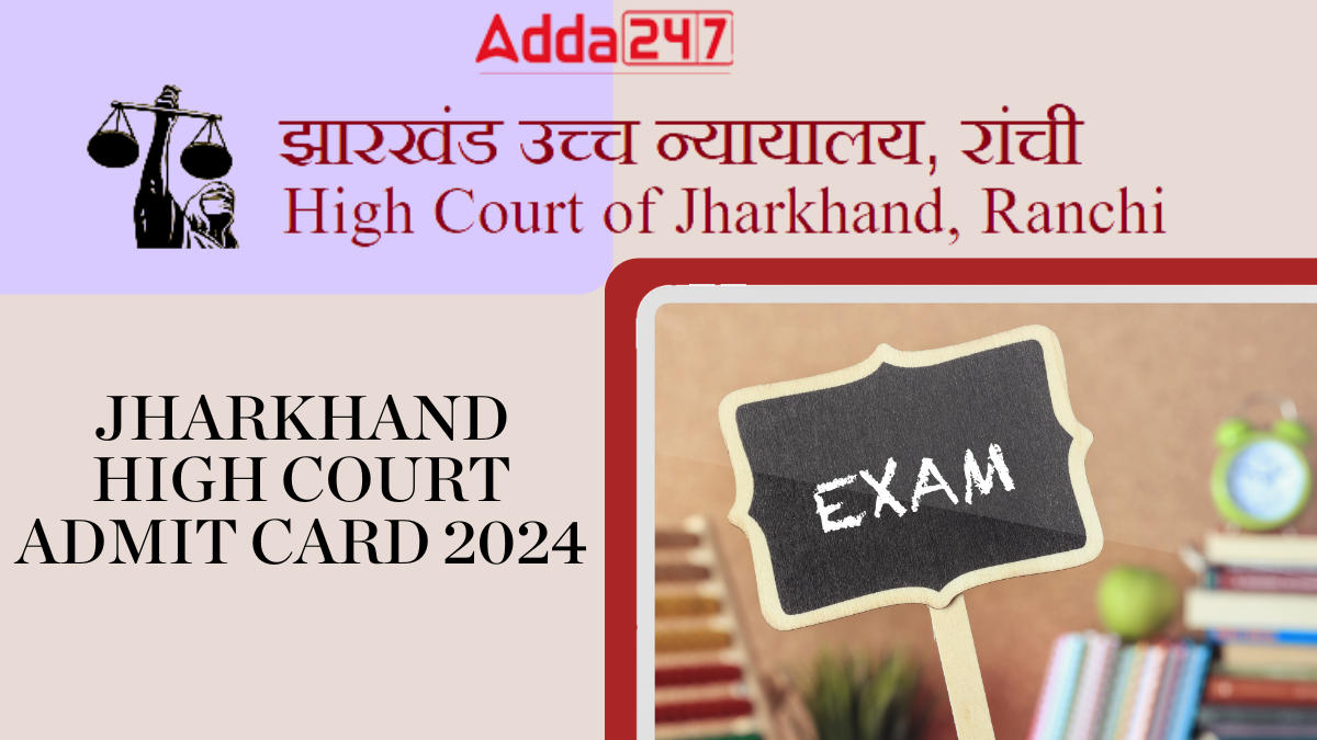 Jharkhand High Court Admit Card 2024