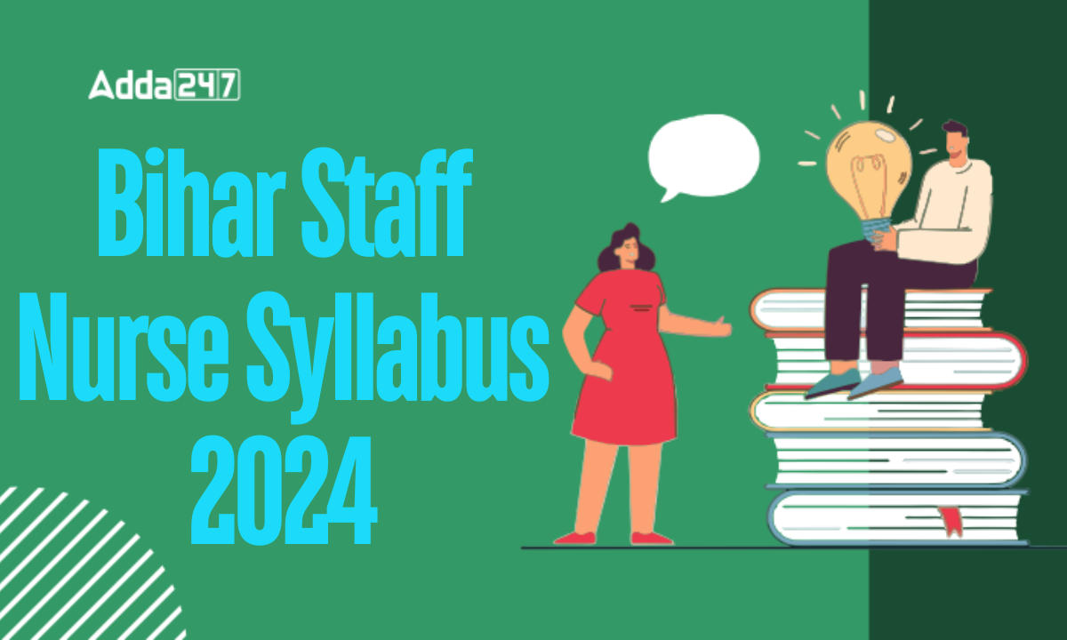 Bihar Staff Nurse Syllabus 2024