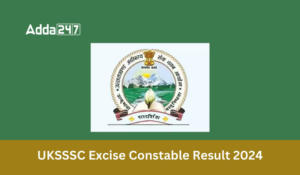 UKSSSC Excise Constable Result 2024