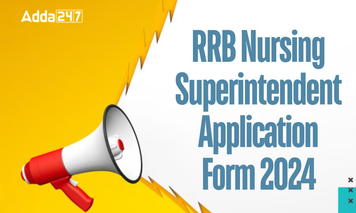 RRB Nursing Superintendent Application Form 2024