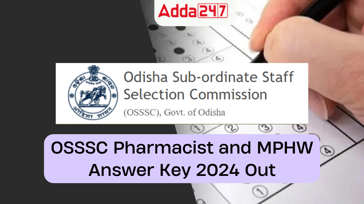 OSSSC Pharmacist and MPHW Answer Key 2024 Out