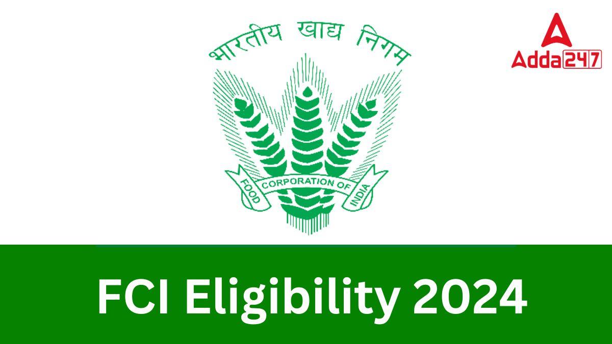 FCI Eligibility 2024